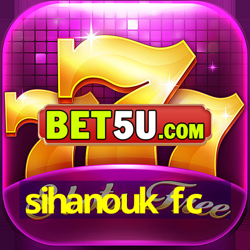 sihanouk fc